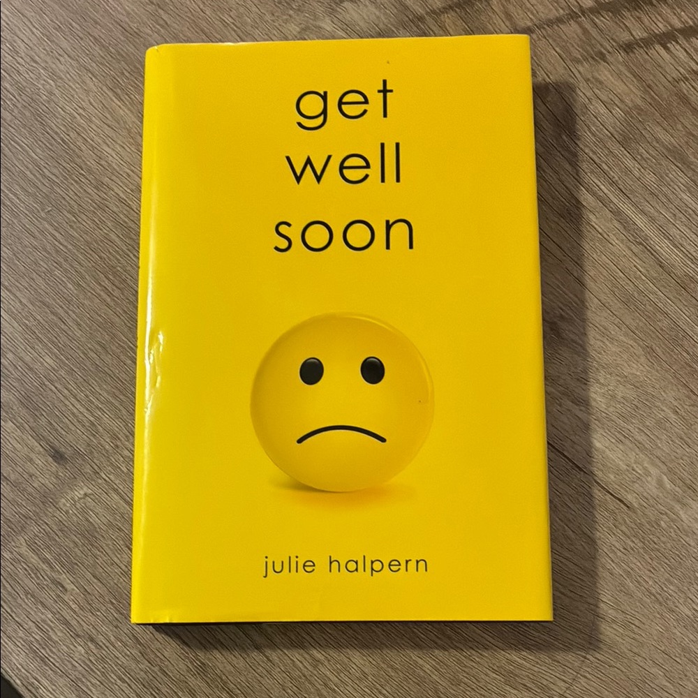 Yellow 'Get Well Soon' Book by Julie Halpern